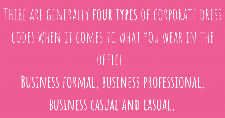 there are four types of corporate dress codes when it comes to what to wear in the office