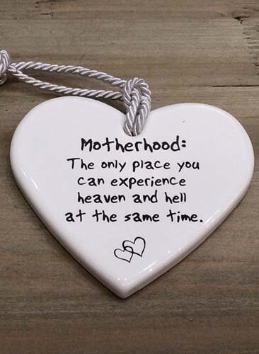Funny motherhood message on a ceramic heart gift